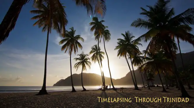 Timelapsing Through Trinidad
