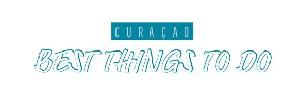 curacao best things to do