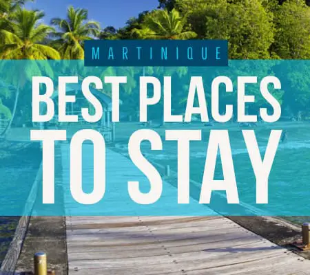 Martinique best places to stay